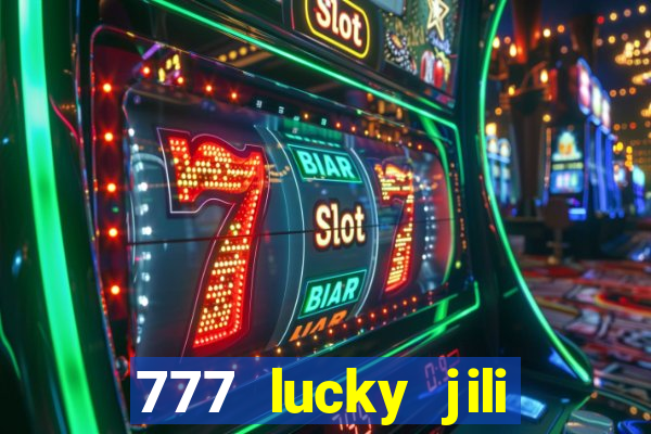 777 lucky jili slots casino