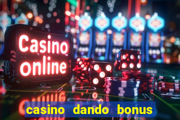 casino dando bonus no cadastro