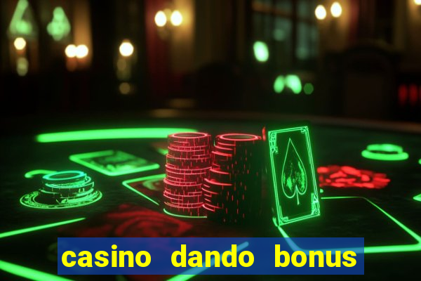 casino dando bonus no cadastro