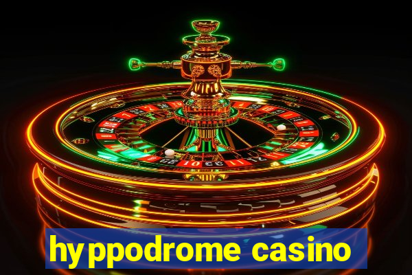 hyppodrome casino