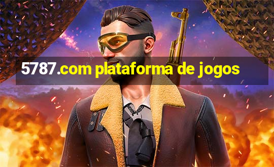 5787.com plataforma de jogos