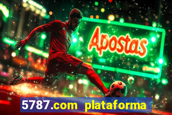 5787.com plataforma de jogos