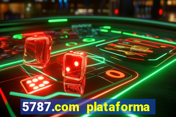 5787.com plataforma de jogos