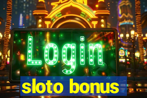 sloto bonus