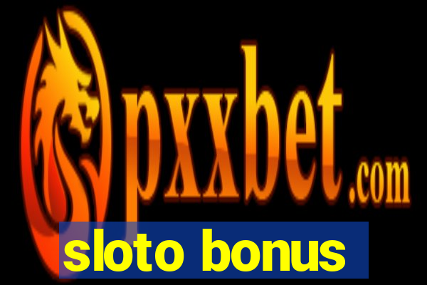 sloto bonus