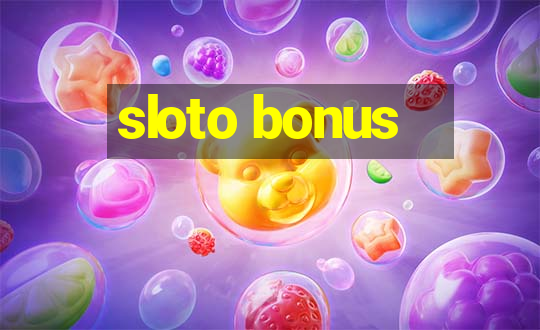 sloto bonus