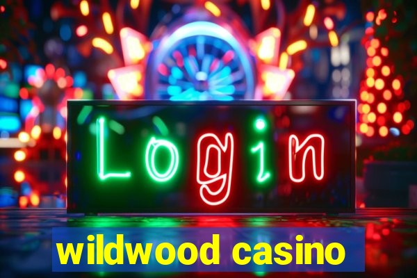 wildwood casino