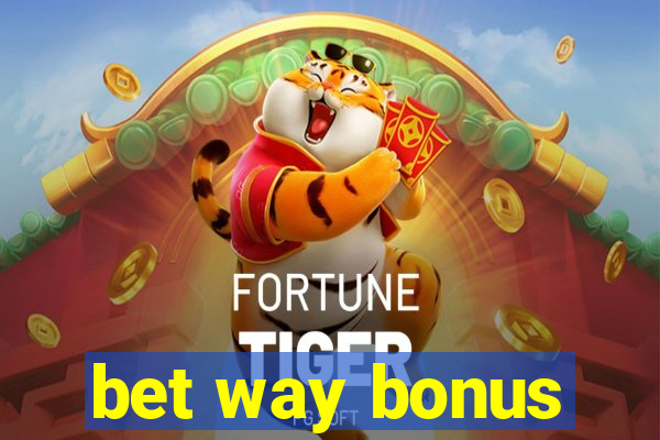 bet way bonus