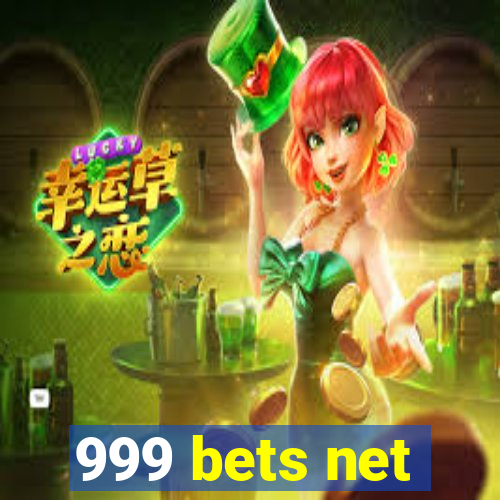 999 bets net