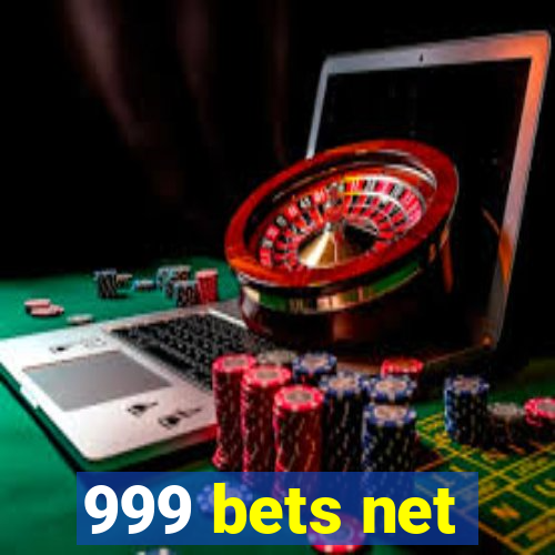 999 bets net