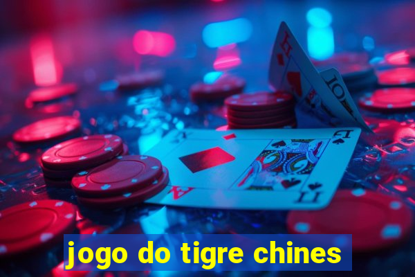 jogo do tigre chines