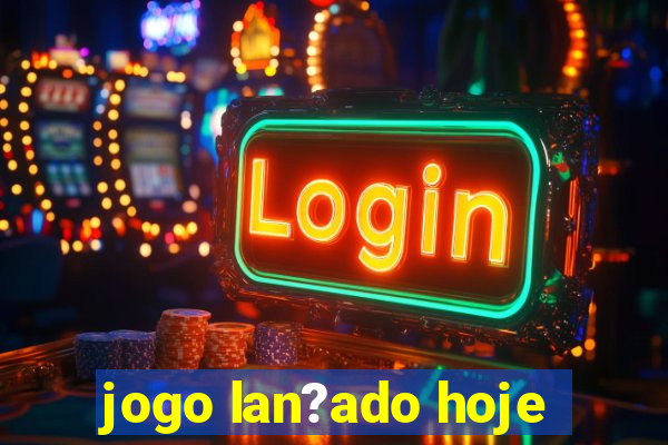 jogo lan?ado hoje