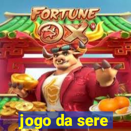 jogo da sere