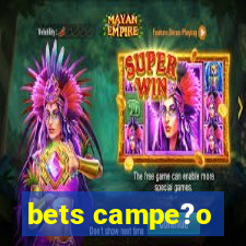 bets campe?o