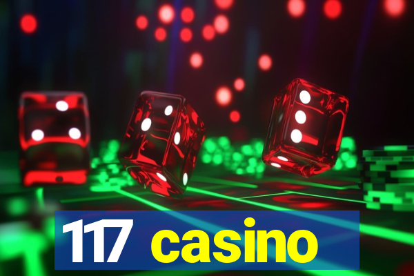 117 casino