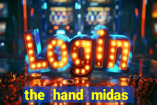 the hand midas slot demo