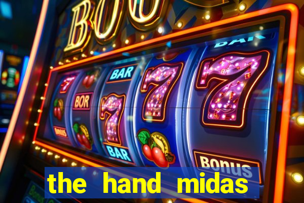 the hand midas slot demo