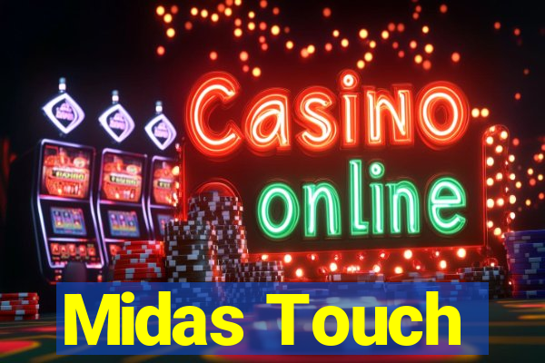 Midas Touch