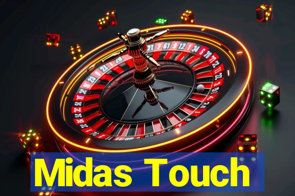 Midas Touch