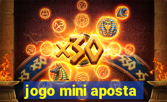 jogo mini aposta