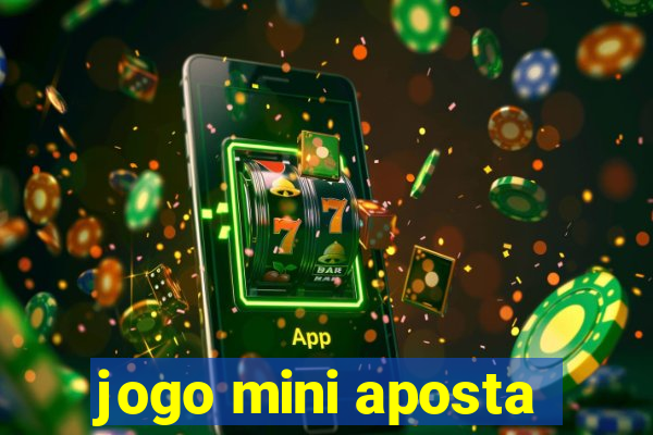 jogo mini aposta