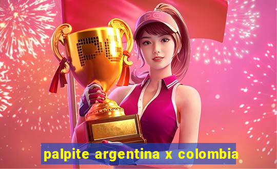 palpite argentina x colombia