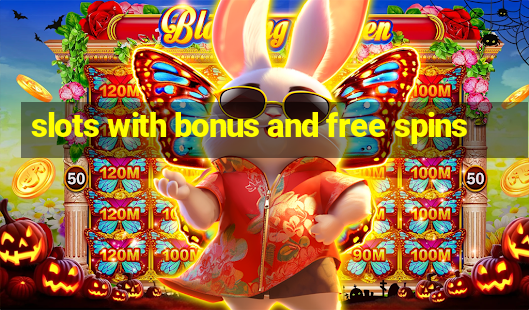 slots with bonus and free spins