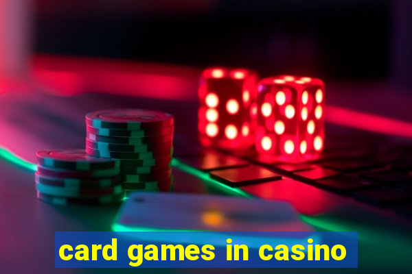 card games in casino