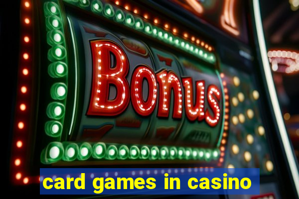 card games in casino