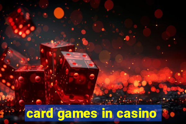 card games in casino