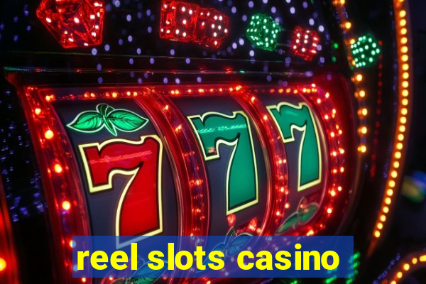 reel slots casino