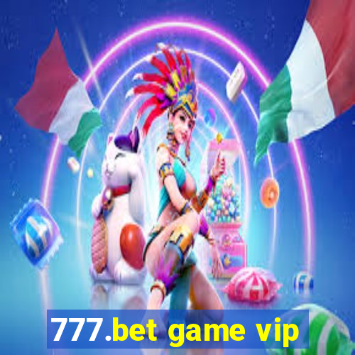 777.bet game vip