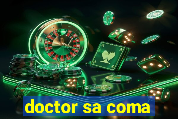 doctor sa coma