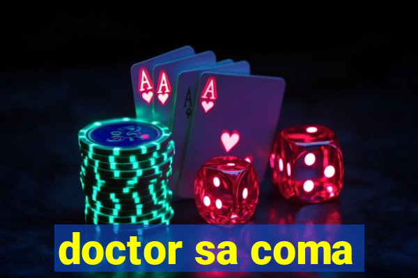 doctor sa coma