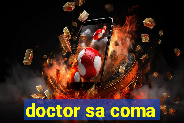 doctor sa coma