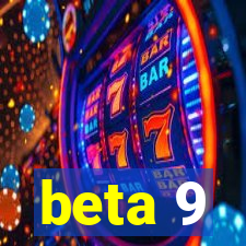 beta 9