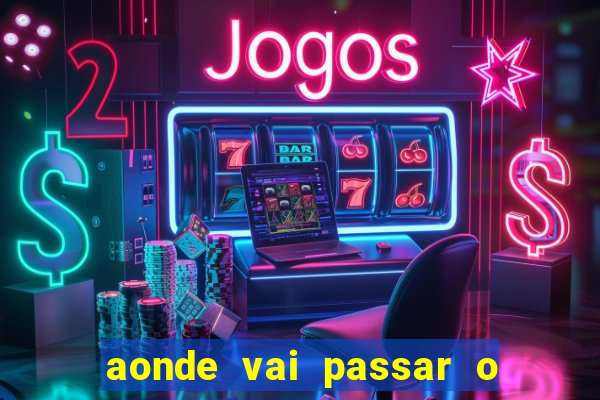 aonde vai passar o jogo da champions hoje