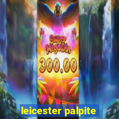 leicester palpite