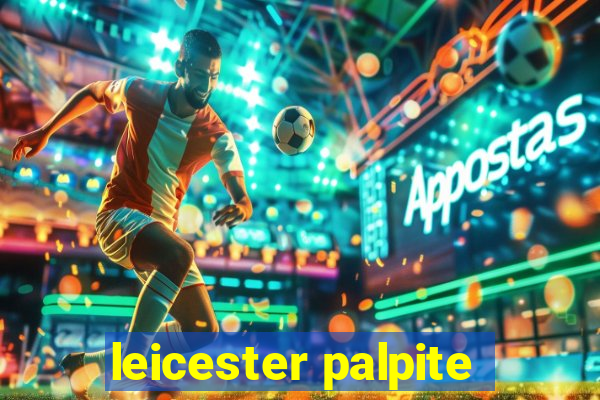 leicester palpite