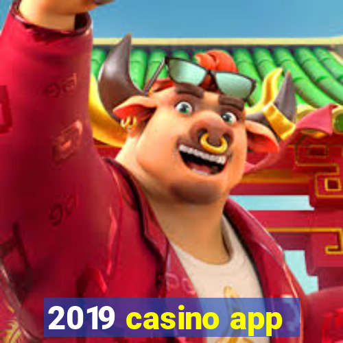 2019 casino app