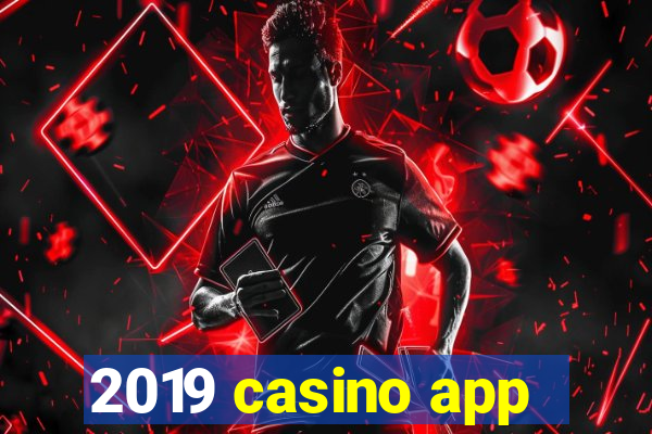 2019 casino app