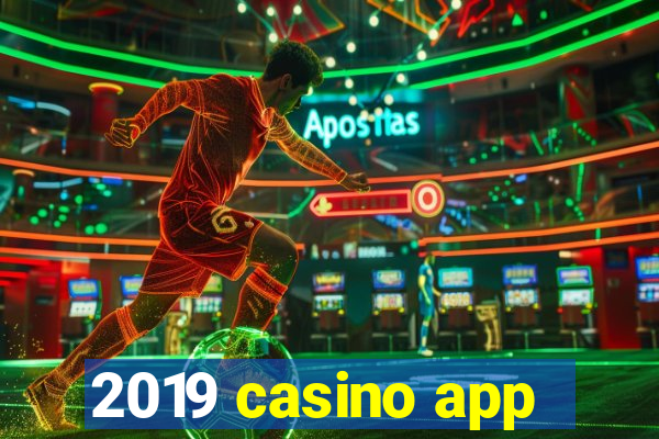 2019 casino app