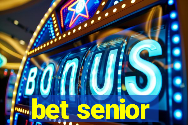 bet senior