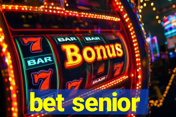 bet senior