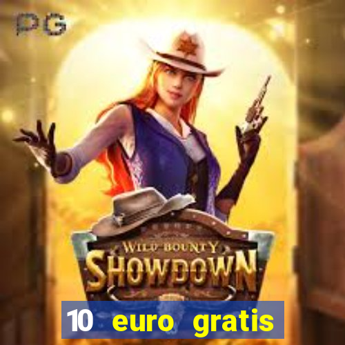 10 euro gratis ohne einzahlung casino