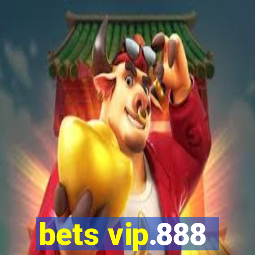 bets vip.888