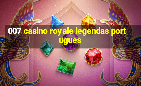 007 casino royale legendas portugues