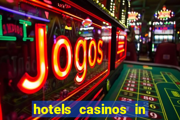 hotels casinos in las vegas