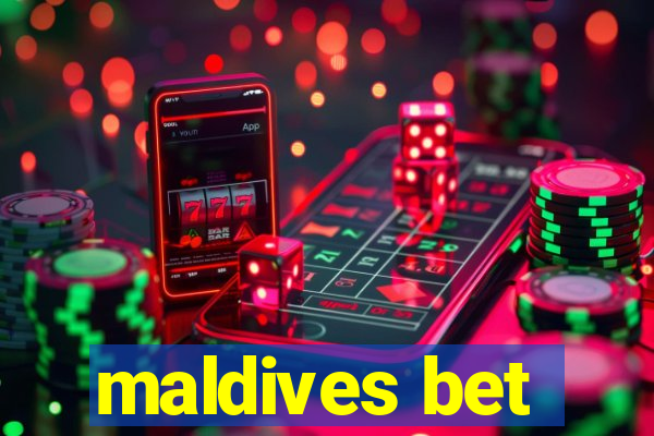 maldives bet