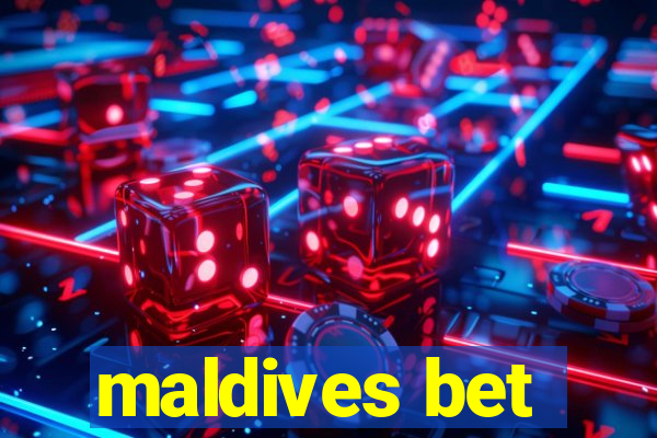 maldives bet